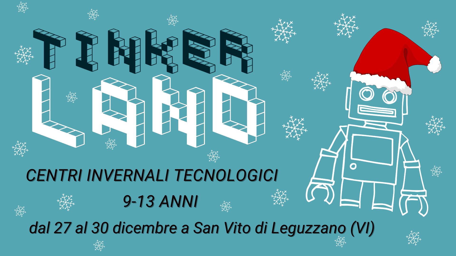 Tinkerland, centri invernali tecnologici a San Vito di Leguzzano (VI)